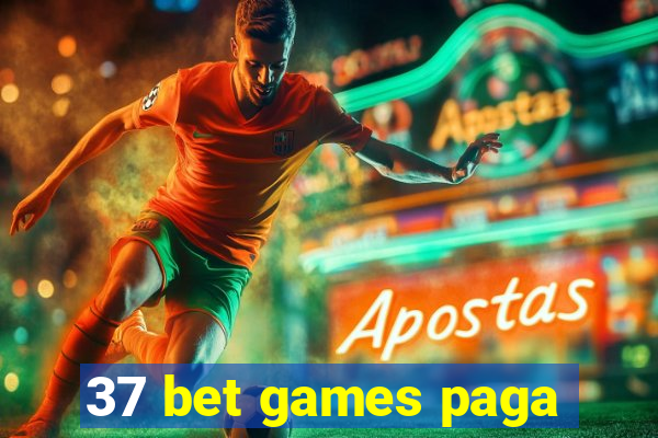 37 bet games paga